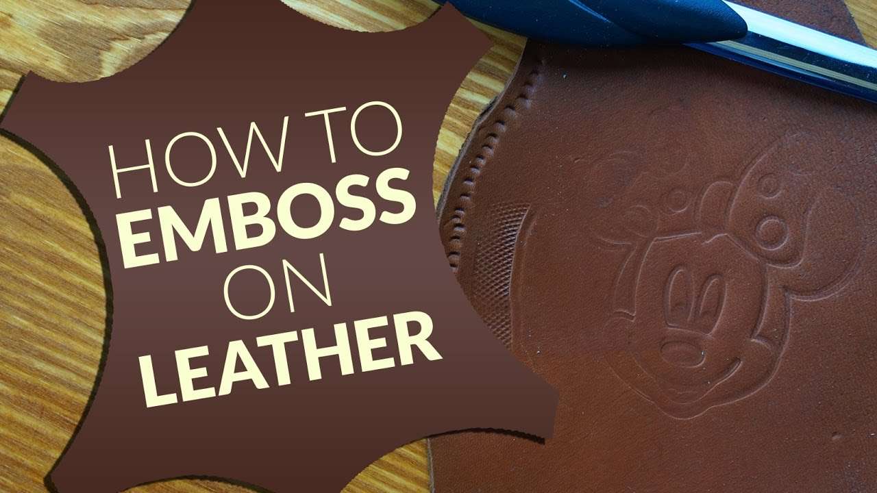 How to emboss leather